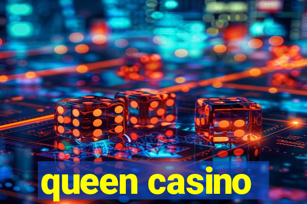 queen casino