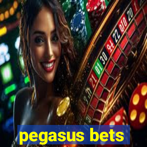 pegasus bets