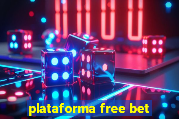 plataforma free bet