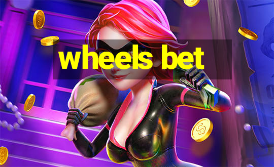 wheels bet