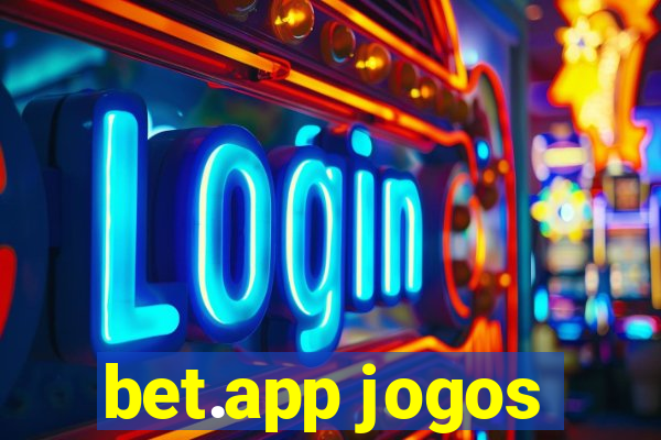 bet.app jogos