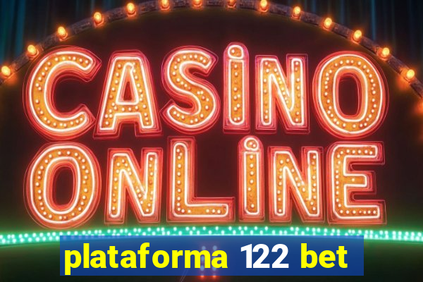 plataforma 122 bet