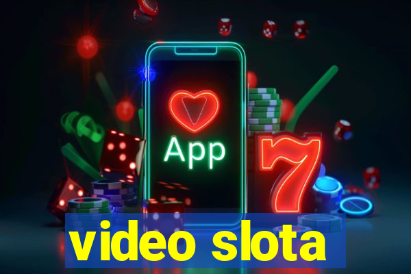 video slota