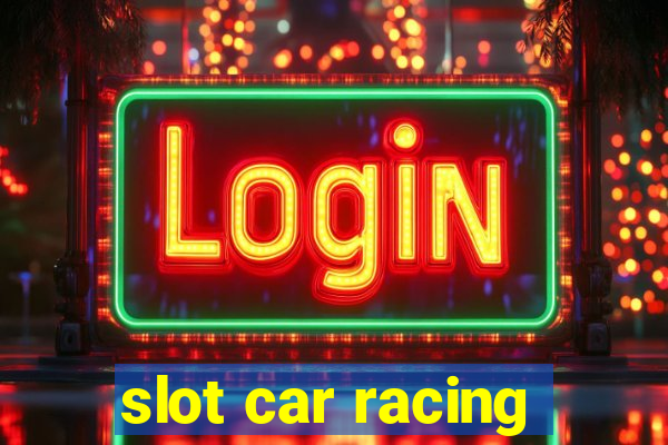 slot car racing