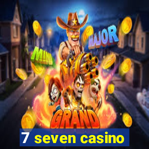 7 seven casino