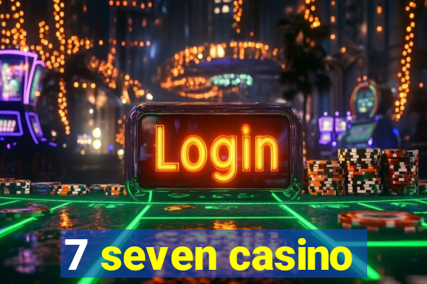 7 seven casino