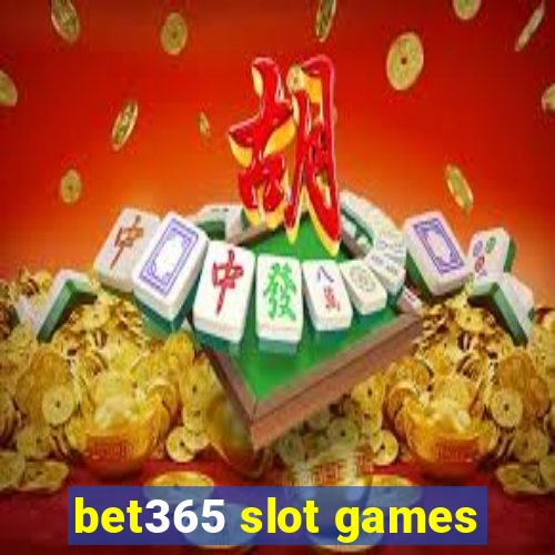 bet365 slot games