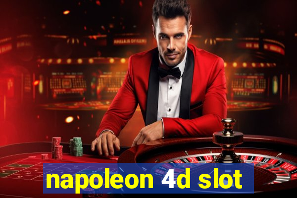 napoleon 4d slot