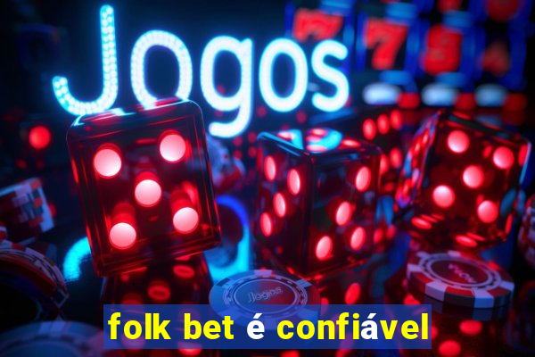 folk bet é confiável