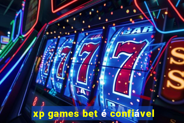 xp games bet é confiável