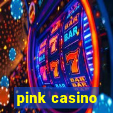 pink casino