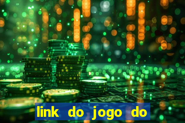 link do jogo do tigre para ganhar dinheiro