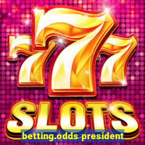 betting.odds president