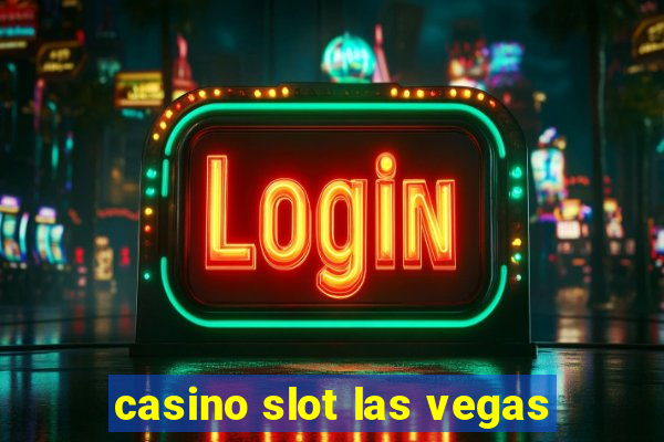 casino slot las vegas