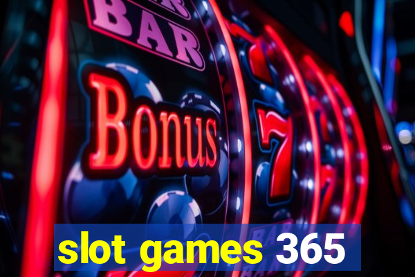 slot games 365