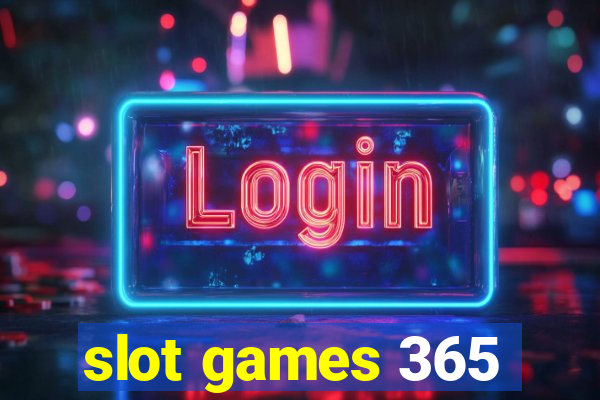 slot games 365