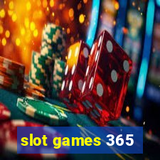 slot games 365