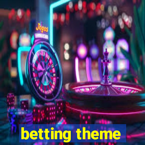 betting theme