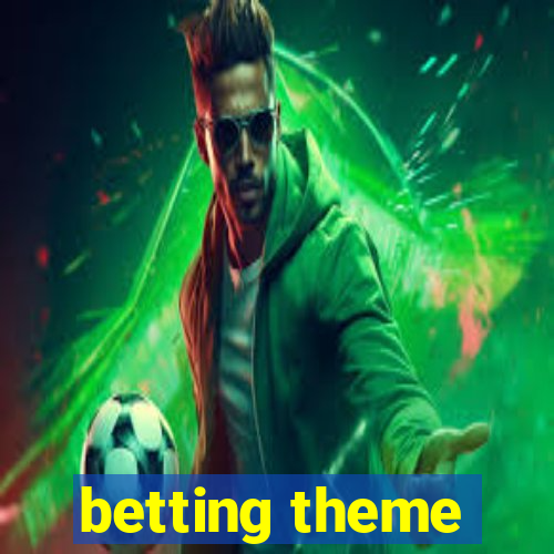 betting theme