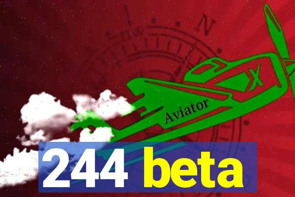 244 beta