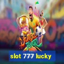 slot 777 lucky