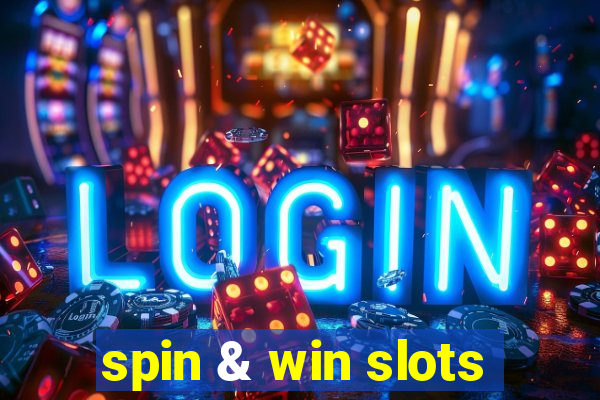 spin & win slots