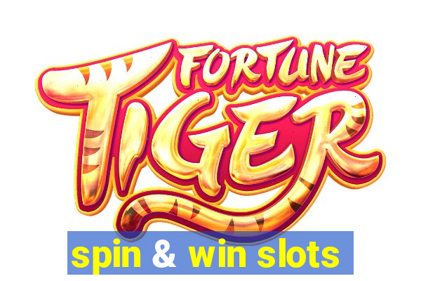 spin & win slots