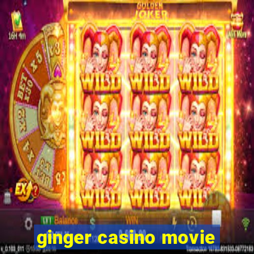 ginger casino movie