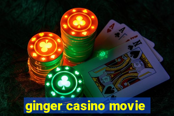 ginger casino movie