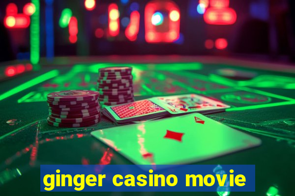 ginger casino movie