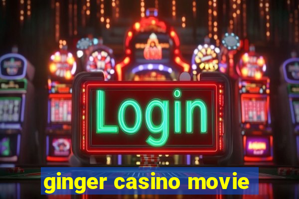 ginger casino movie