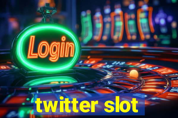 twitter slot