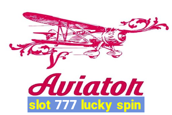 slot 777 lucky spin