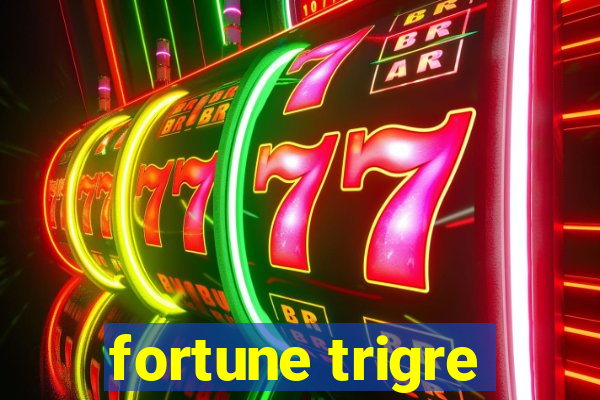 fortune trigre