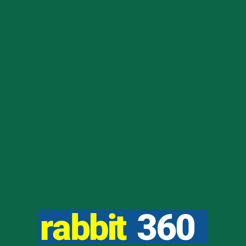 rabbit 360