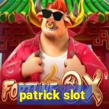 patrick slot