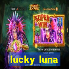 lucky luna