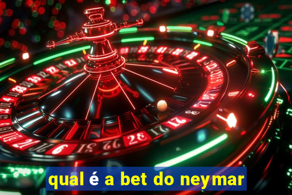 qual é a bet do neymar