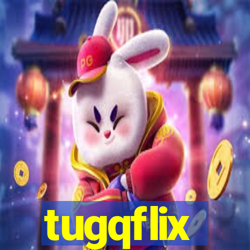 tugqflix