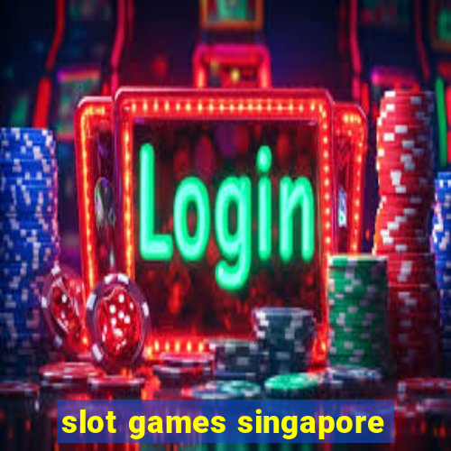 slot games singapore