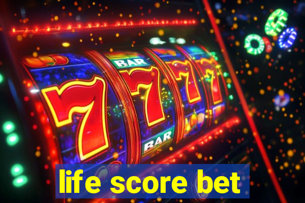 life score bet