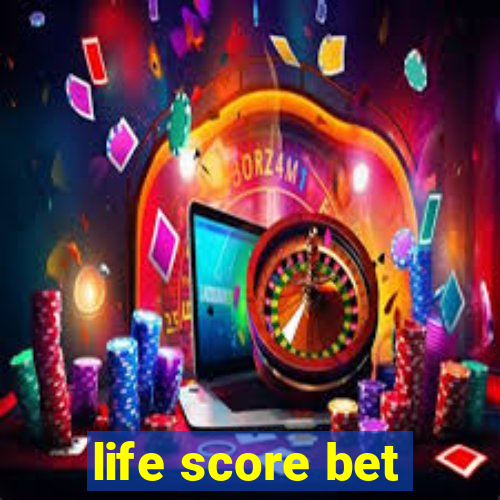 life score bet