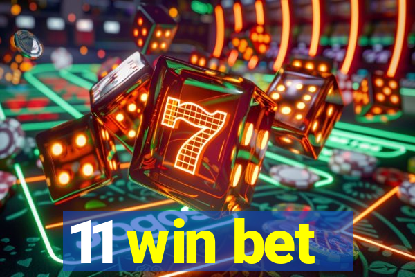 11 win bet