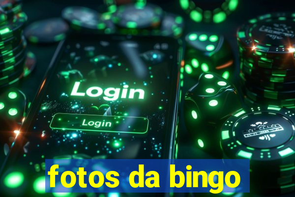 fotos da bingo