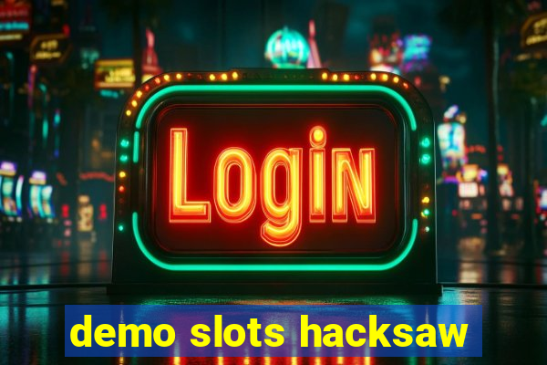 demo slots hacksaw