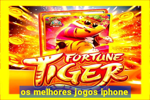 os melhores jogos iphone