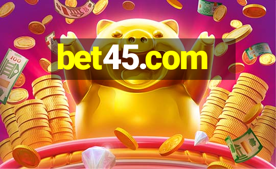 bet45.com