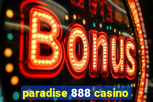 paradise 888 casino