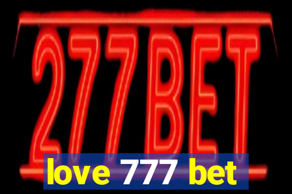 love 777 bet