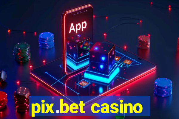 pix.bet casino